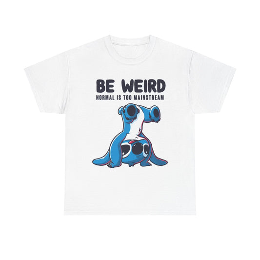Be Weird Graphic T Shirt Funny Jokes Gift Unisex Heavy Cotton Tee