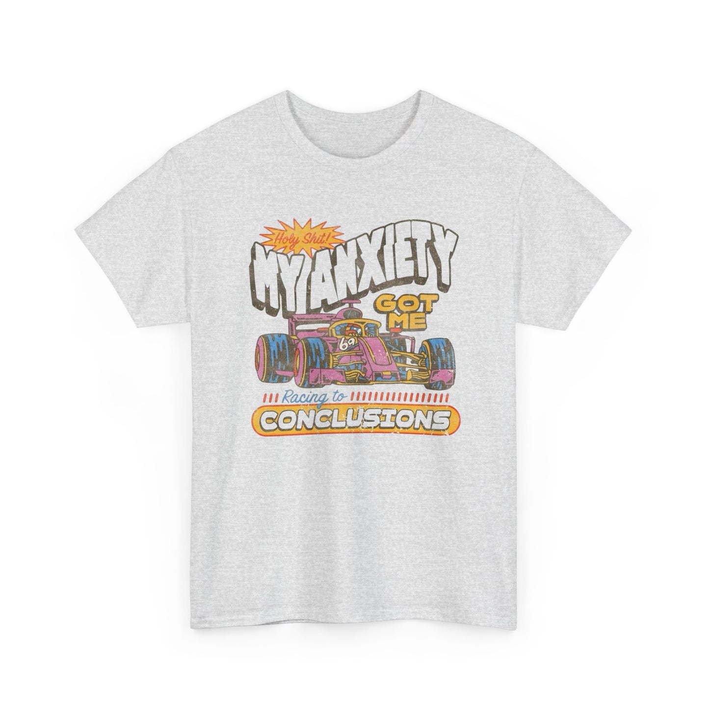 My Anxiety Got Me Racing Graphic T Shirt Apparel Heavy Cotton Tee Small-5xl NEW