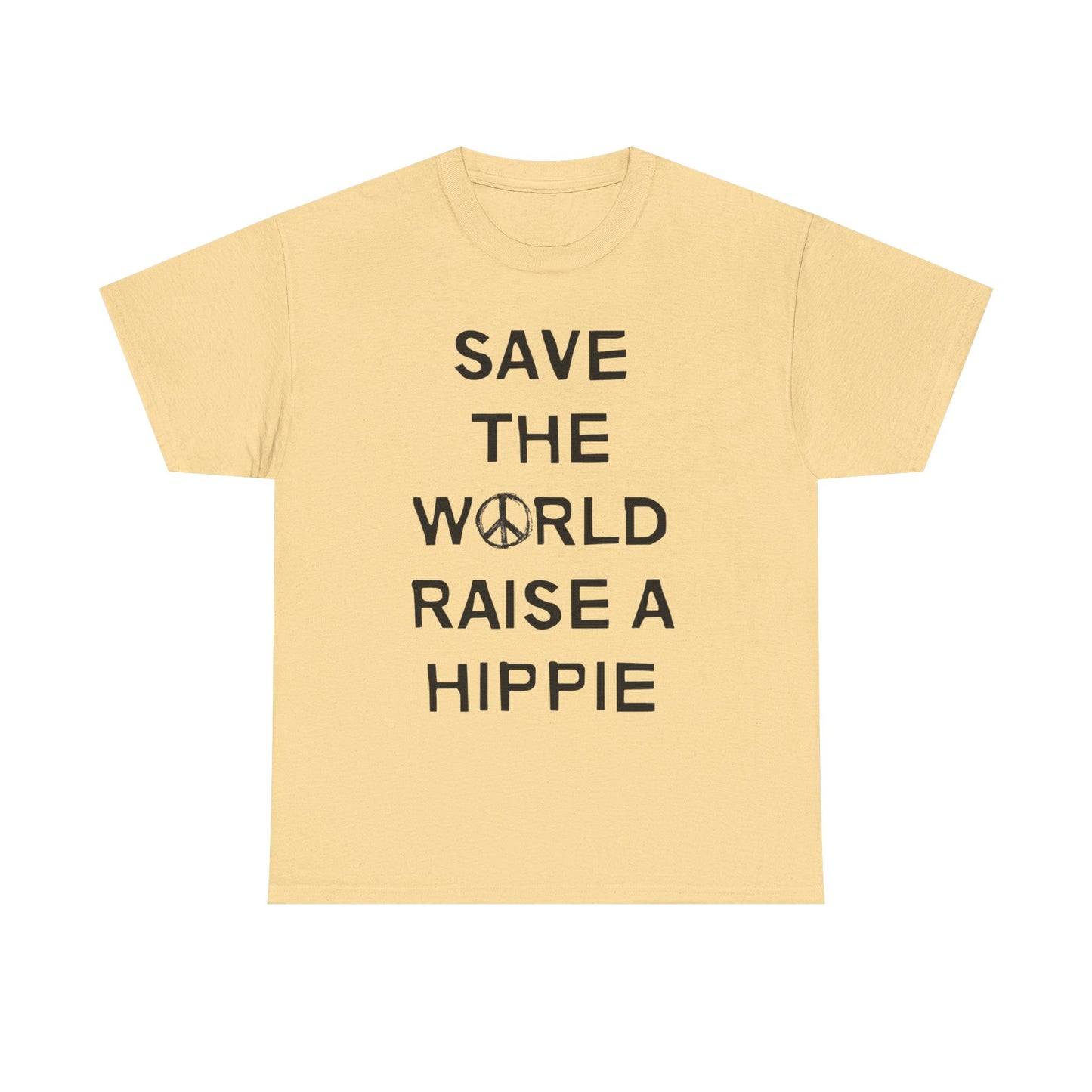 Save The World Raise A Hippie T Shirt Graphic Unisex Heavy Cotton Tee NEW GIFT