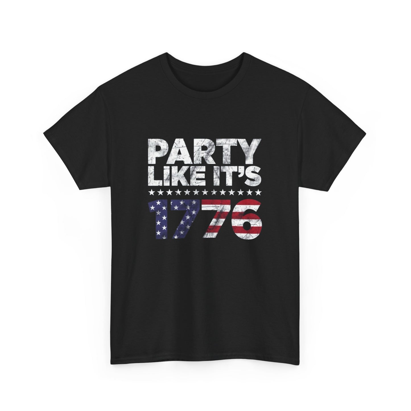 Party Like Its 1776 Graphic T Shirt Heavy Cotton Tee