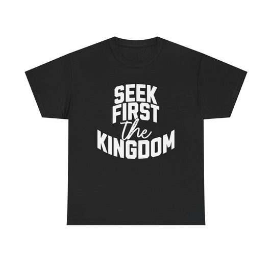 Seek First The Kingdom Jesus Graphic T Shirt NEW GIFT Unisex Heavy Cotton Tee