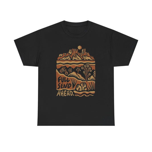 Full Send Ahead Graphic T Shirt Unisex Heavy Cotton Tee