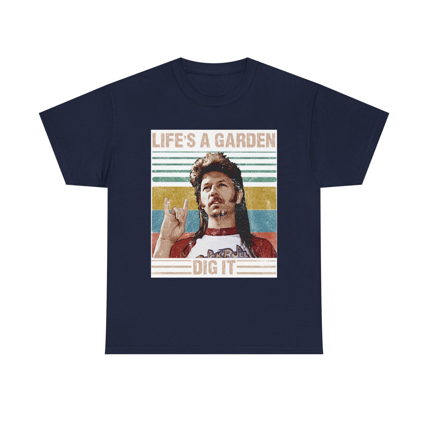 Lifes A Garden Dig It T Shirt Funny Joe Dirt Movie Unisex Heavy Cotton Tee