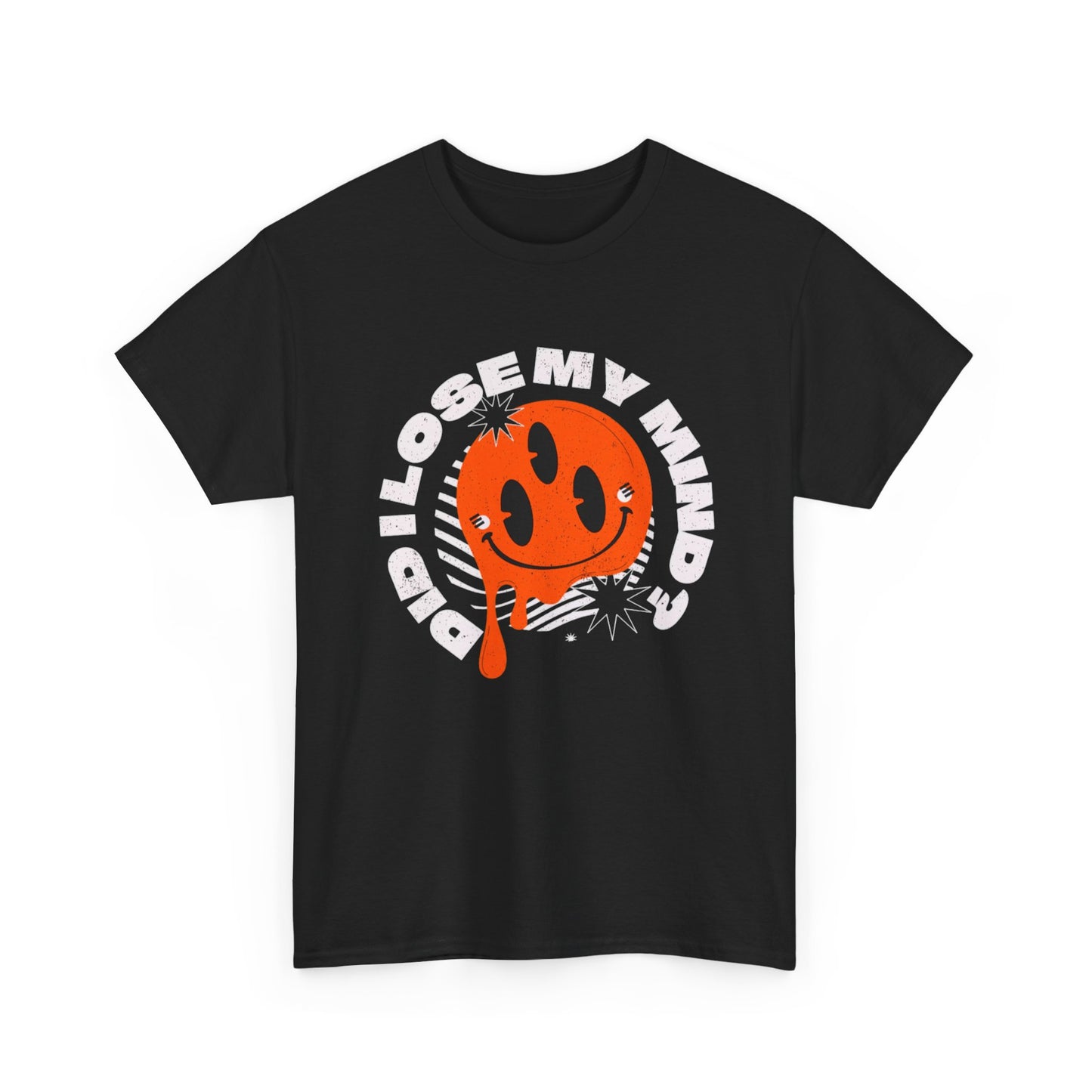 Did I Lose My Mind Graphic T Shirt Men's Heavy Cotton Tee