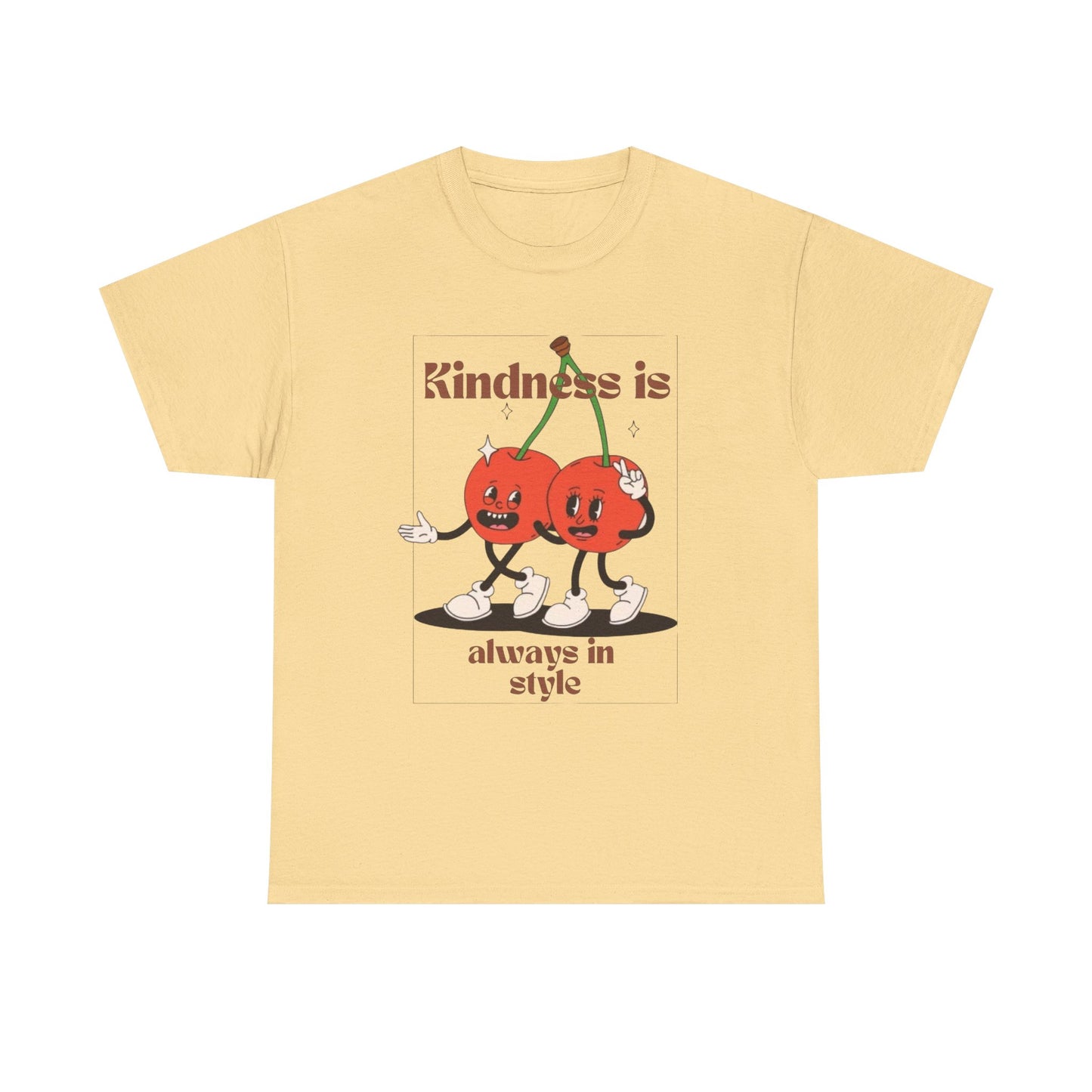 Kindness Is Always In Style Graphic T Shirt Unisex Heavy Cotton Tee