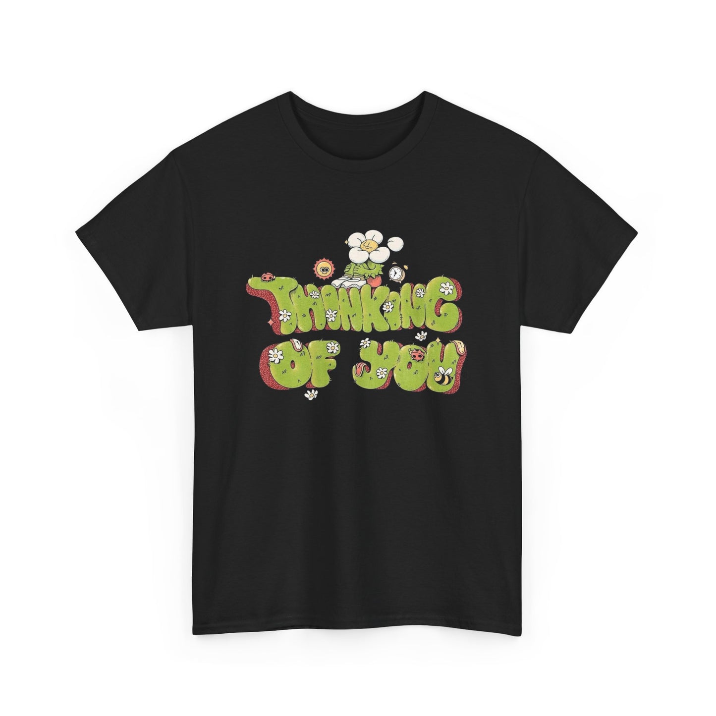 Thinking Of You T-Shirt NEW Gift Unisex Heavy Cotton Tee