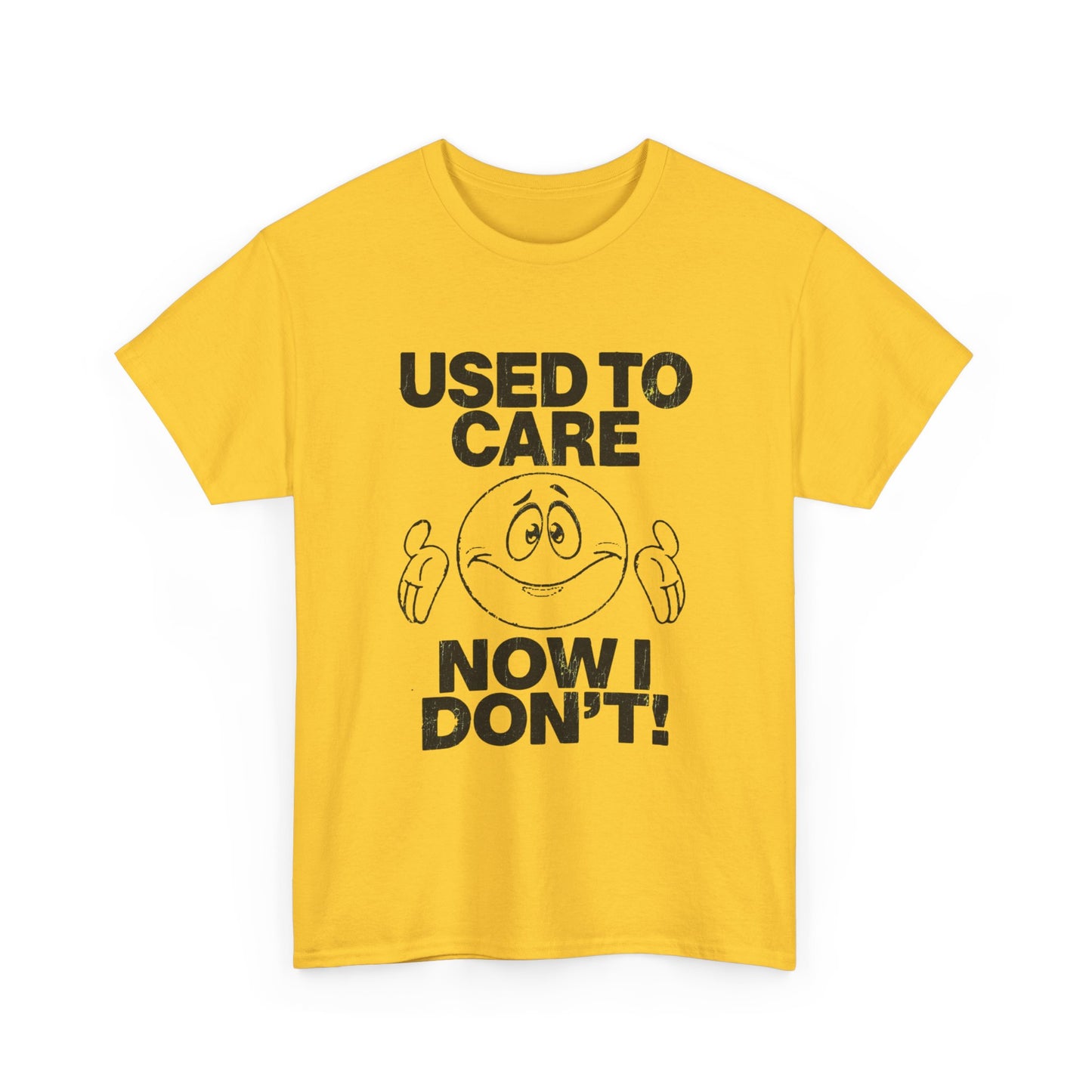 Used To Care Now I Don't Graphic T Shirt NEW ADULT Tee