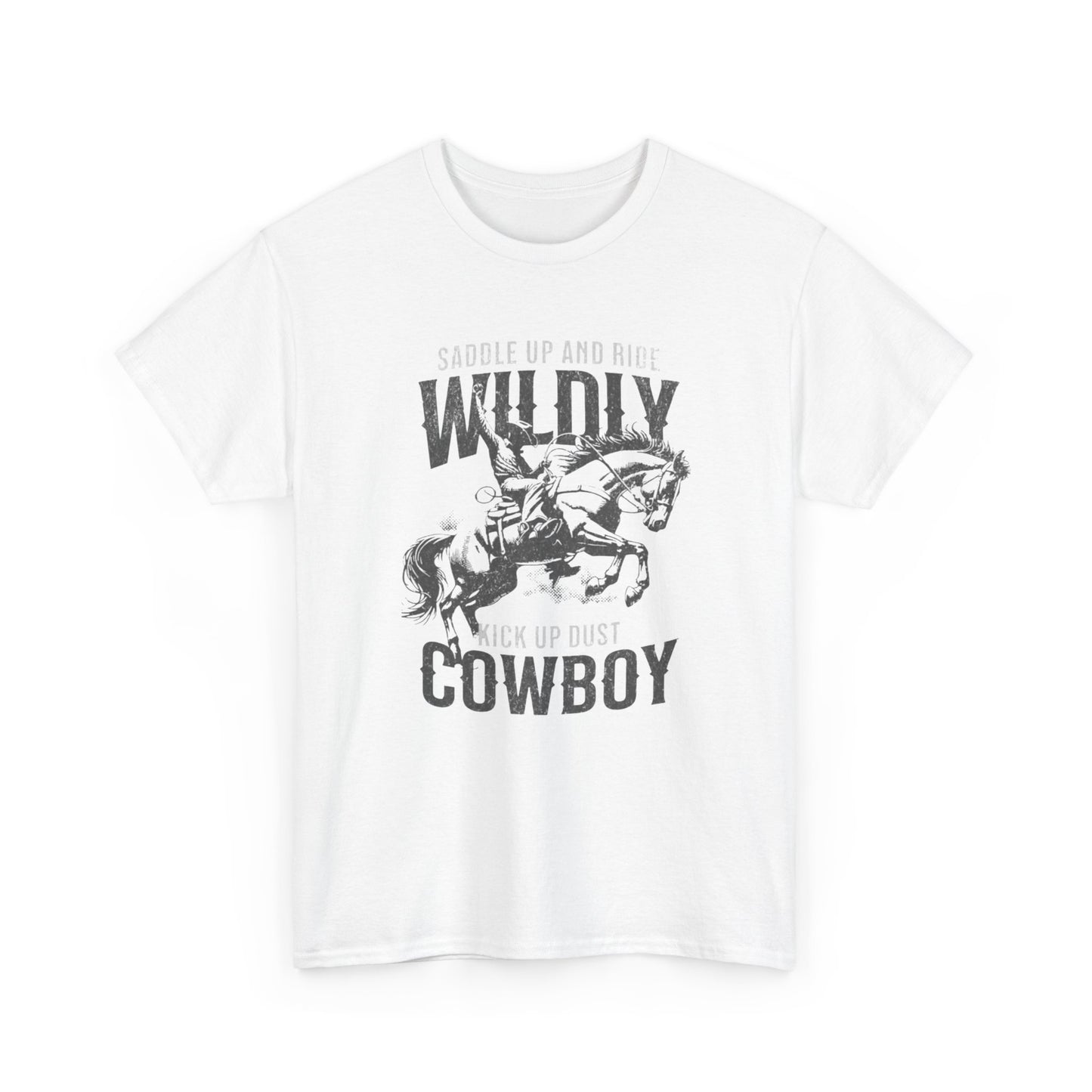 Wildly Cowboy Ride Graphic T Shirt ALL SIZES Tee Unisex Heavy Cotton