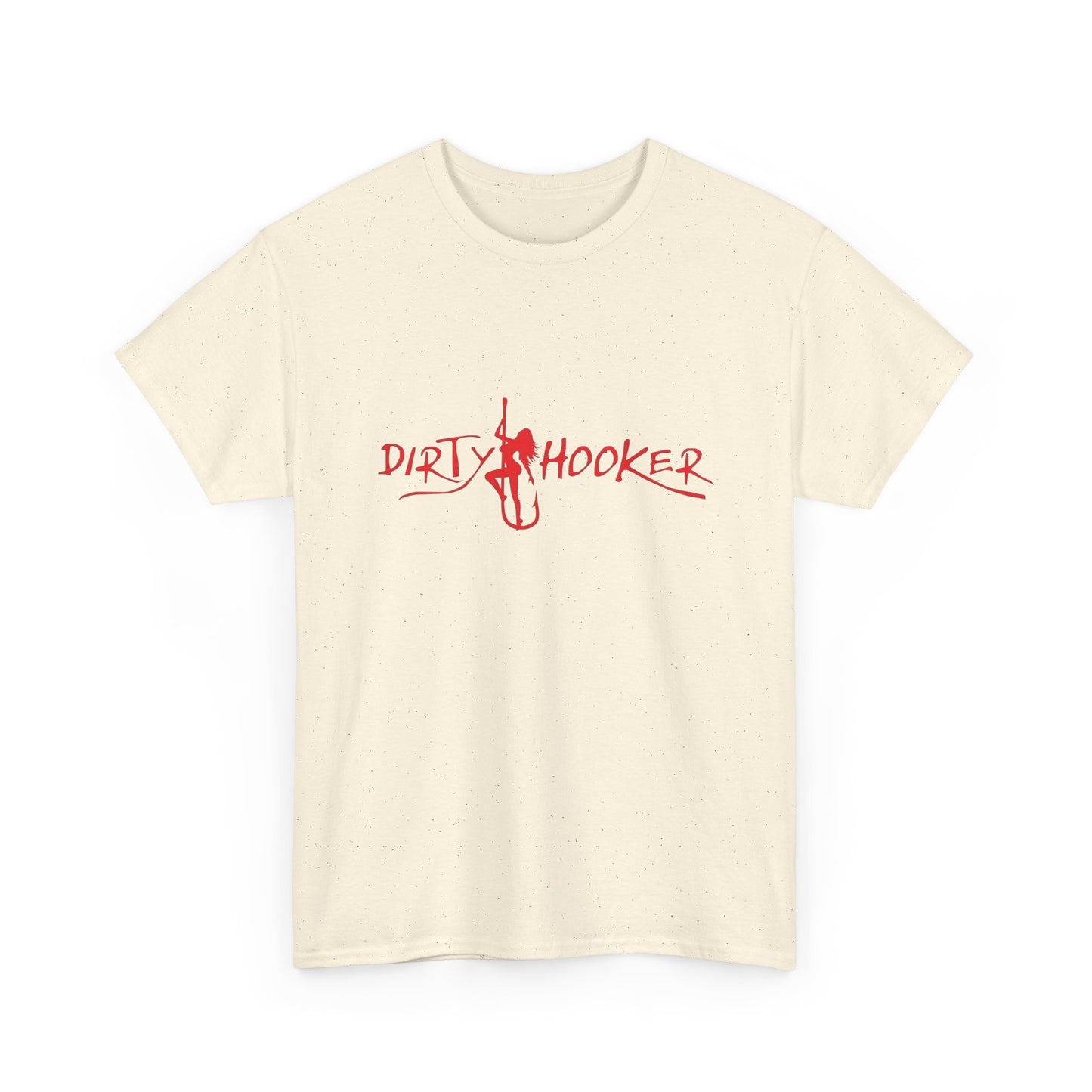 Dirty Hooker Graphic T Shirt NEW ADULT Tee