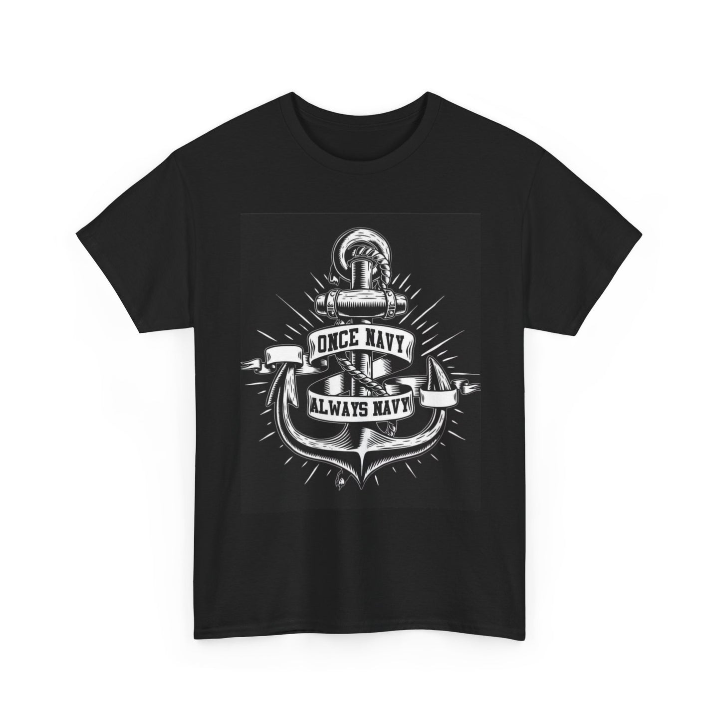 Once Navy Always Navy Graphic T Shirt Unisex Heavy Cotton Tee