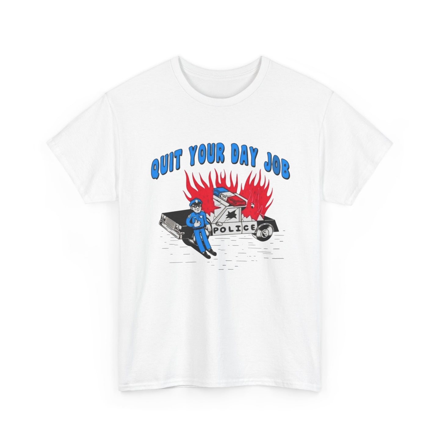 Quit Your Day Job Graphic T Shirt NEW Heavy Cotton Tee