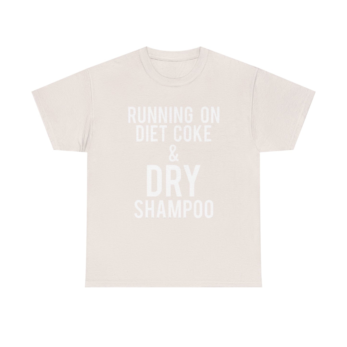 Diet Coke And Dry Shampoo Shirt Funny Mom Jokes Tik Tok Unisex Heavy Cotton Tee
