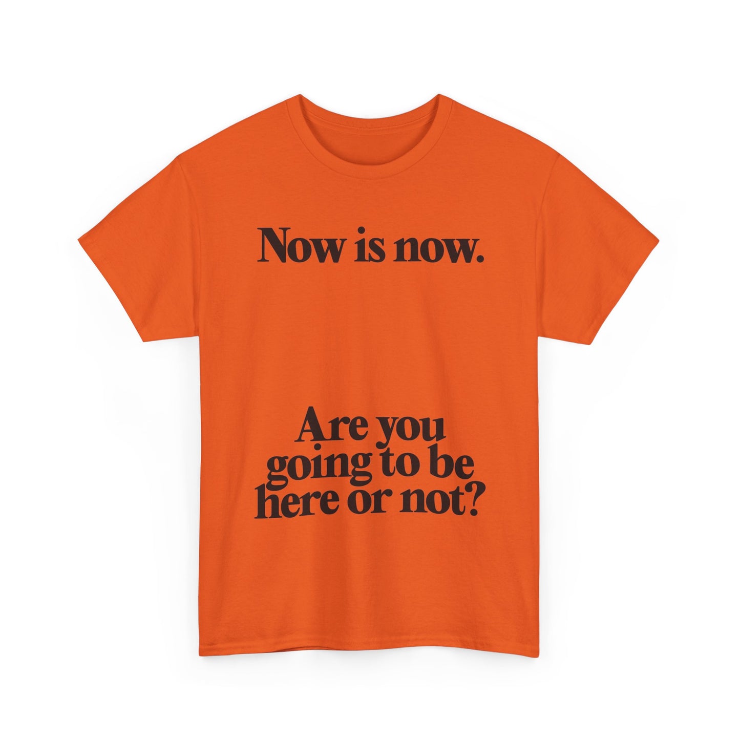 Now Is Now Graphic T Shirt NEW Unisex Heavy Cotton Tee