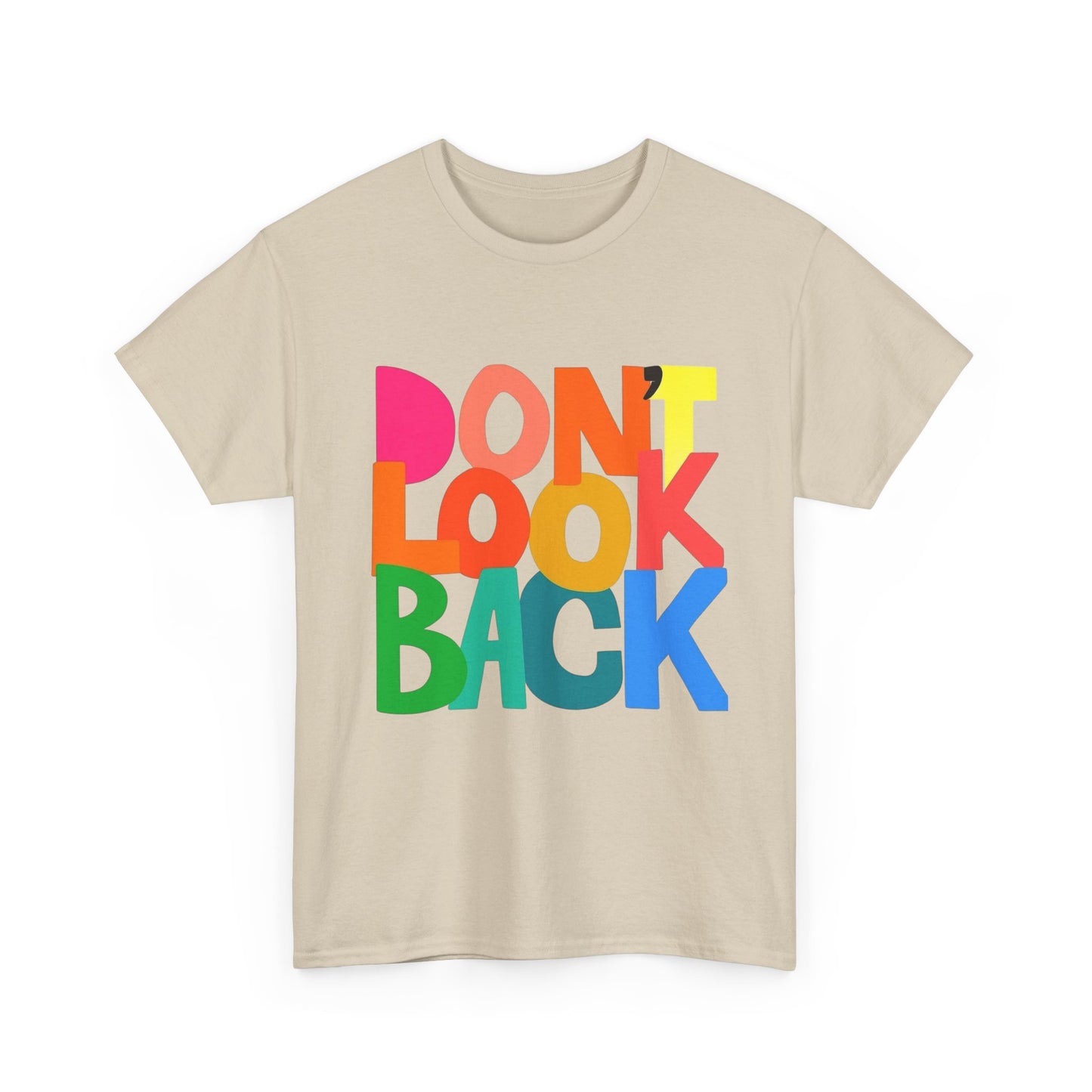 Don't Look Back Graphic T Shirt Unisex Heavy Cotton Tee GIFT