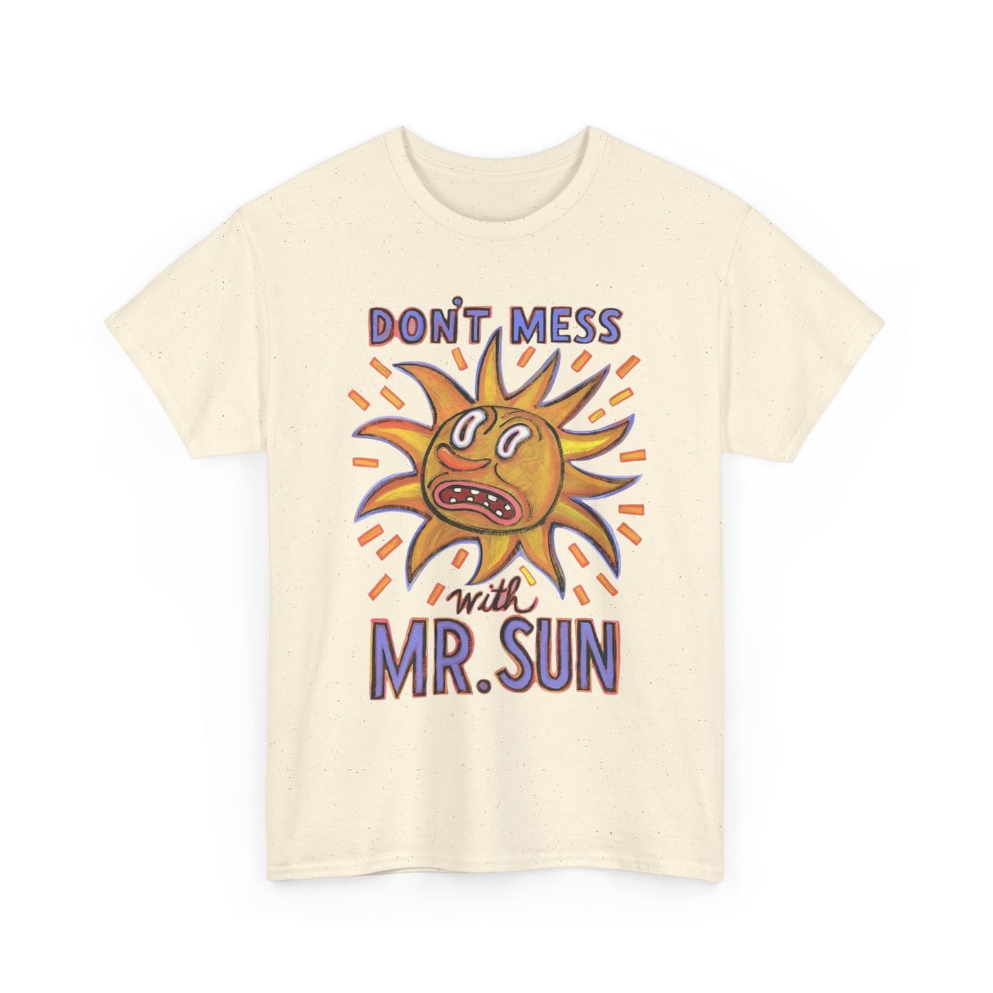 Don't Mess With Mr Sun Graphic T Shirt Unisex Cotton Tee - New Gift - Tee