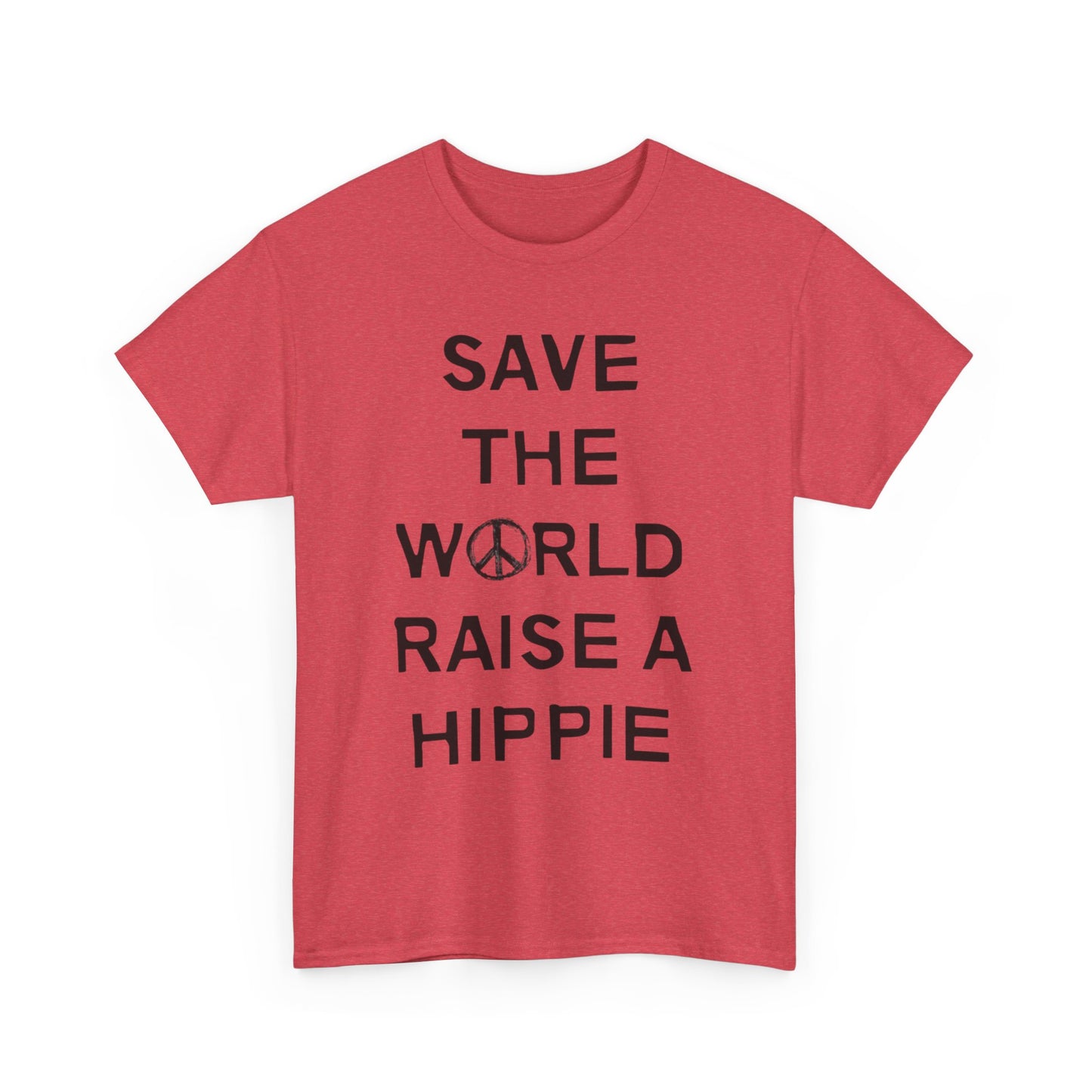 Save The World Raise A Hippie T Shirt Graphic Unisex Heavy Cotton Tee NEW GIFT