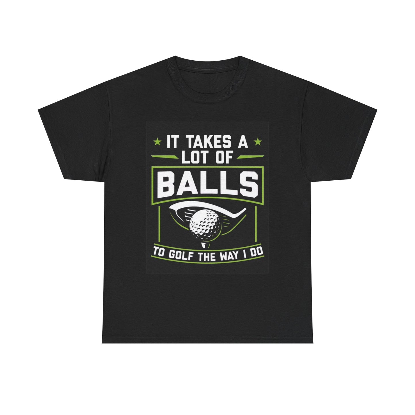 It Takes Balls Tshirt Funny Golfing Gear Happy Gilmore Unisex Heavy Cotton Tee