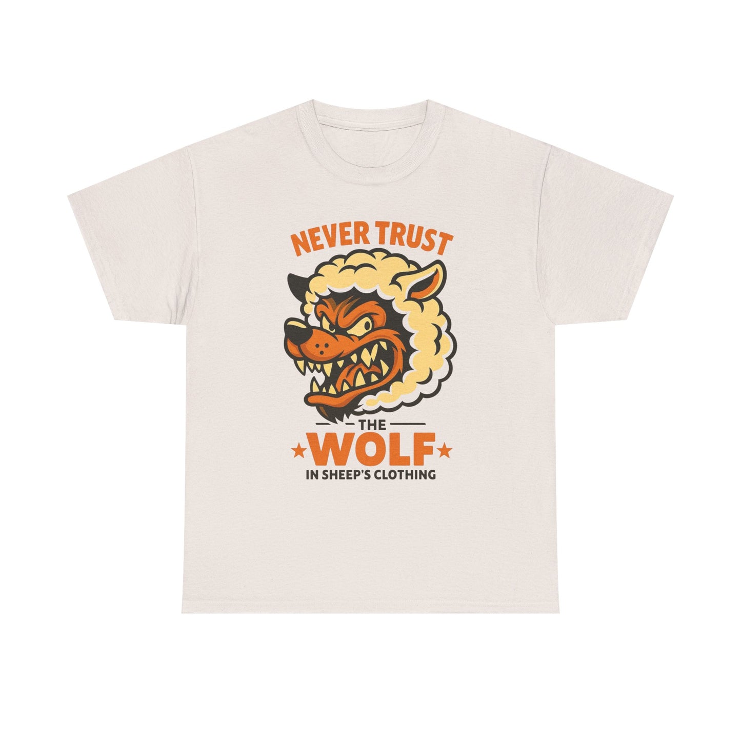 Never Trust Wolf In Sheep's Clothing T Shirt Unisex Heavy Cotton Tee