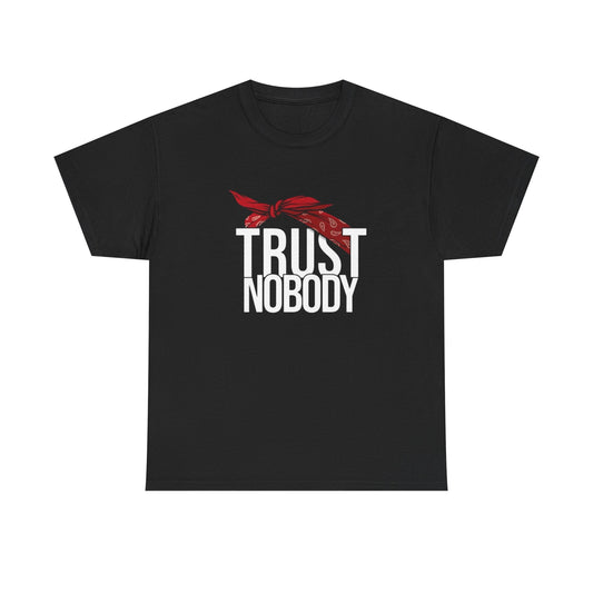 Trust Nobody Graphic T Shirt NEW ADULT Unisex Heavy Cotton Tee