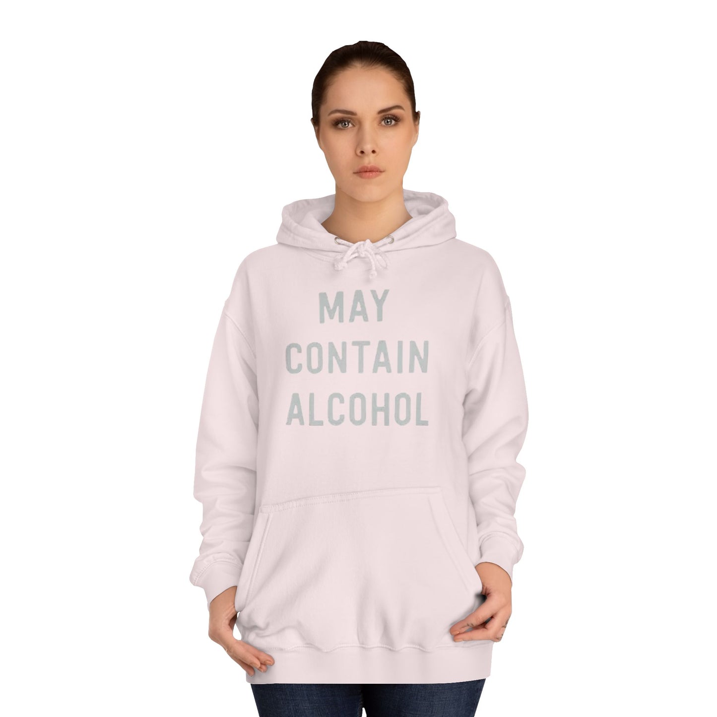 May Contain Alcohol Graphic Funny Hoodie Joke Gift Beers Unisex College Hoodie