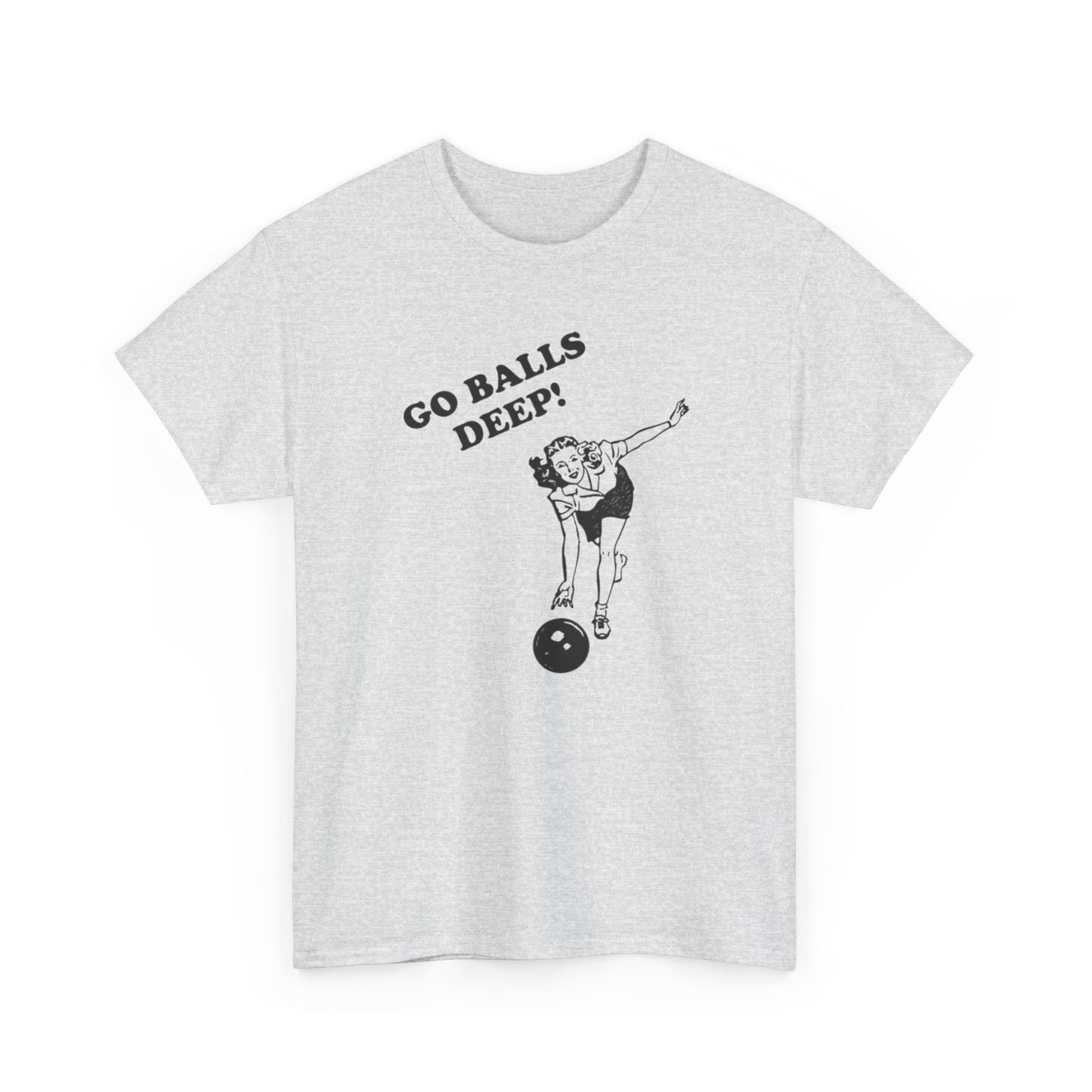 Go Balls Deep Graphic T Shirt Funny Sex Jokes Graphic T Shirt S-5XL NEW Cotton