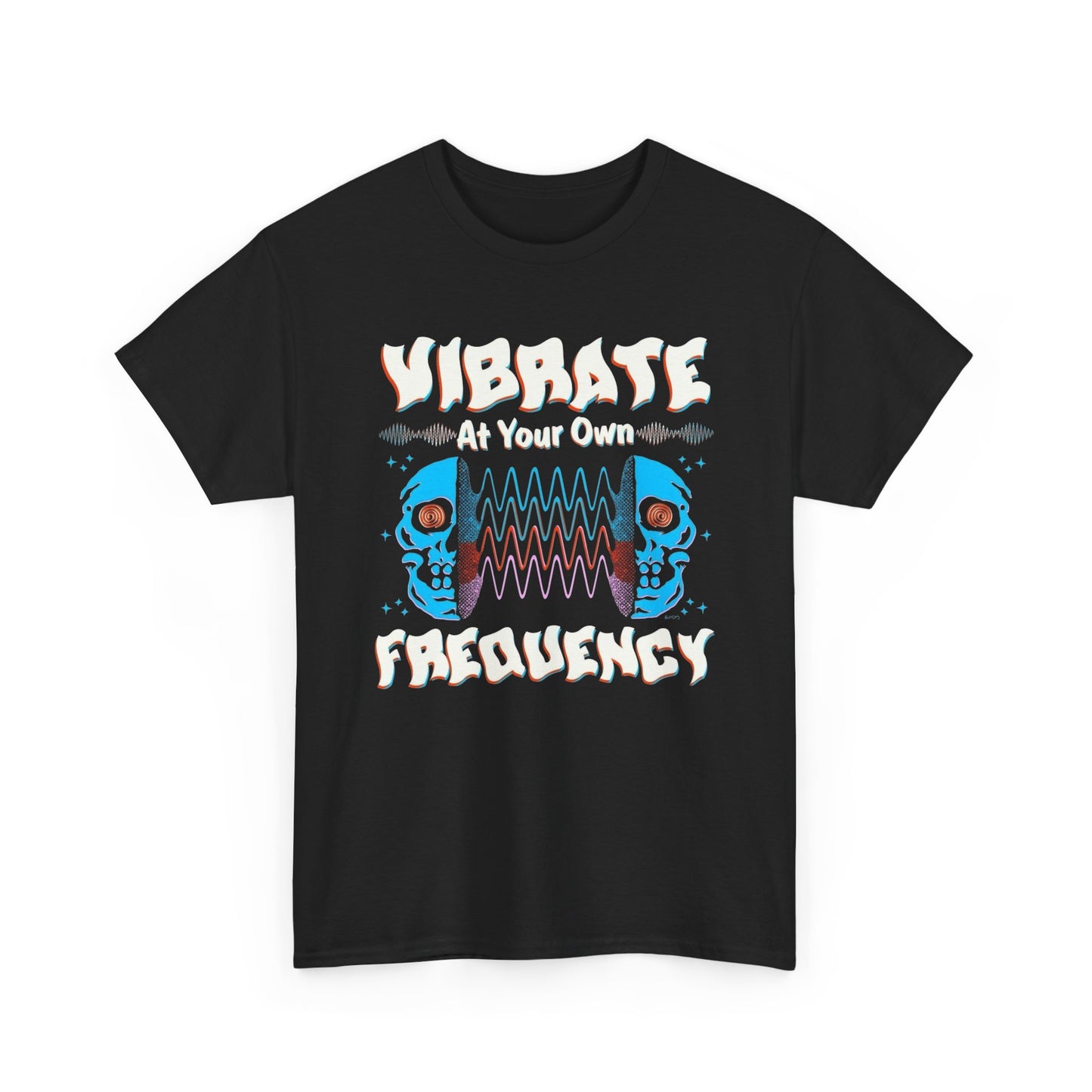 Vibrate At Your Own Frequency Graphic T Shirt Unisex Heavy Cotton Tee