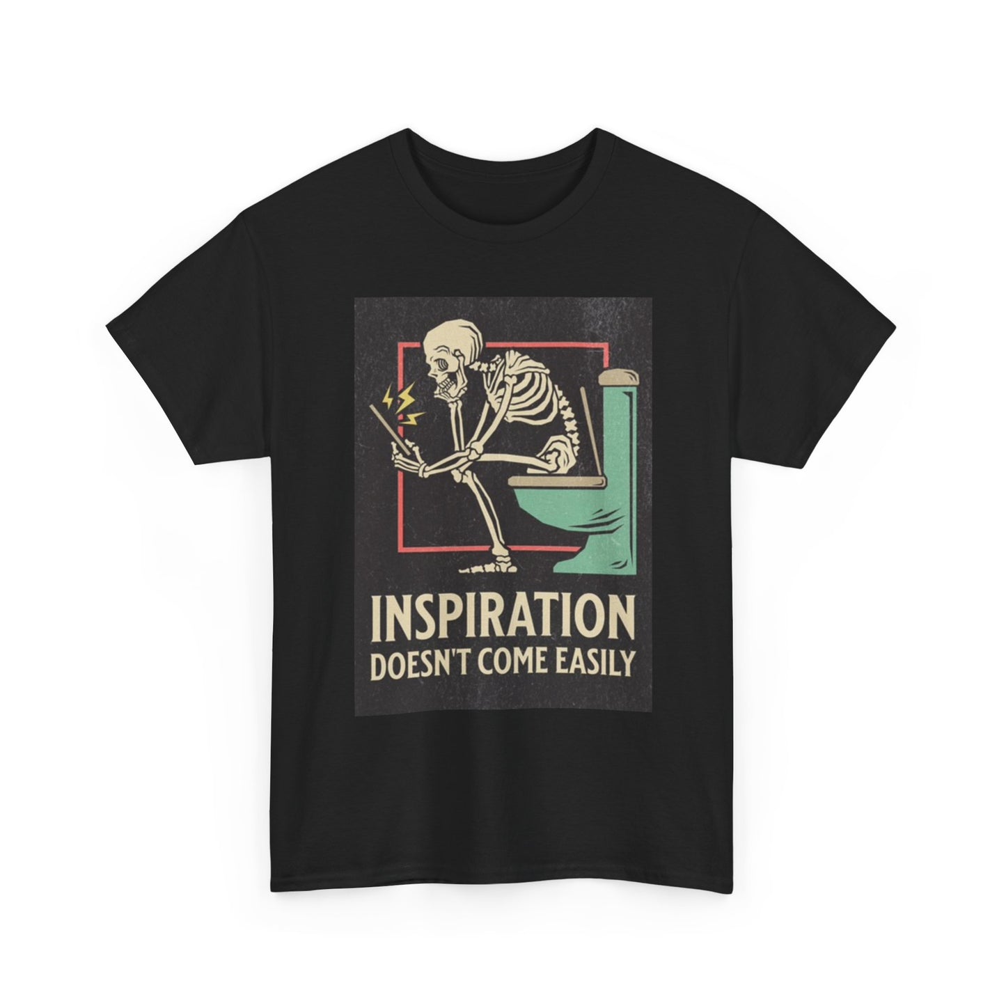 Inspiration Doesn't Come Easily T Shirt Unisex Heavy Cotton Tee