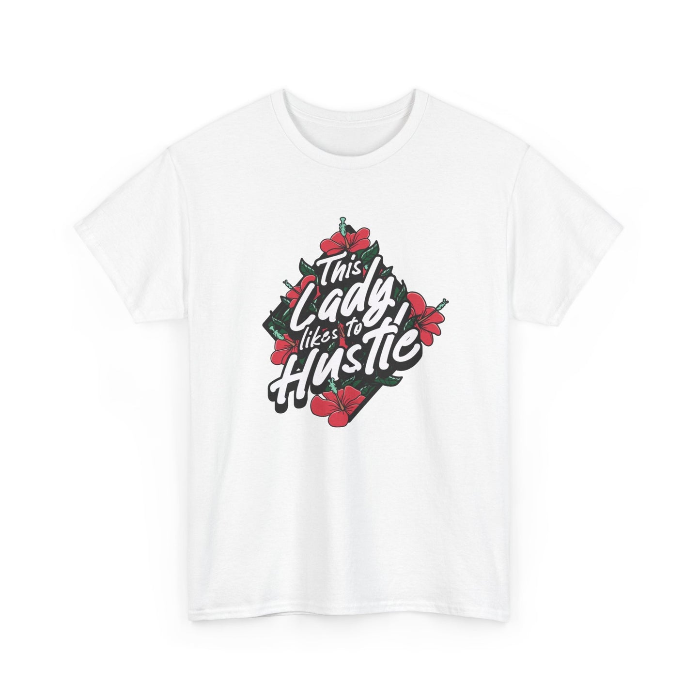 This Lady Like to Hustle Graphic T Shirt Unisex Heavy Cotton Tee