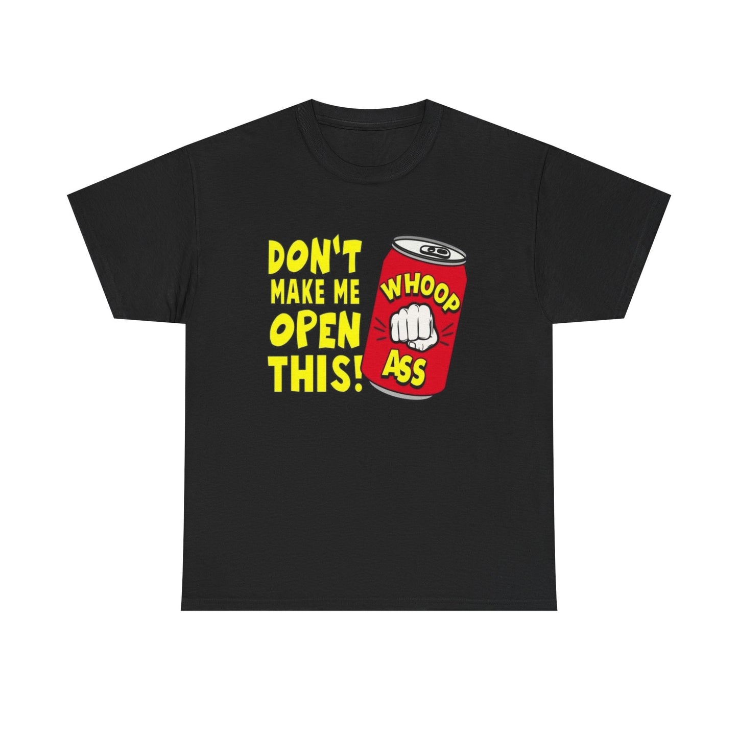 Can Of Whoop Ass Funny Graphic T Shirt NEW Unisex Heavy Cotton Tee