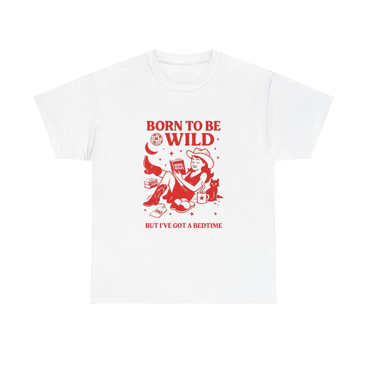 Born To Be Wild But I've Got A Bedtime Graphic T Shirt Unisex Heavy Cotton Tee