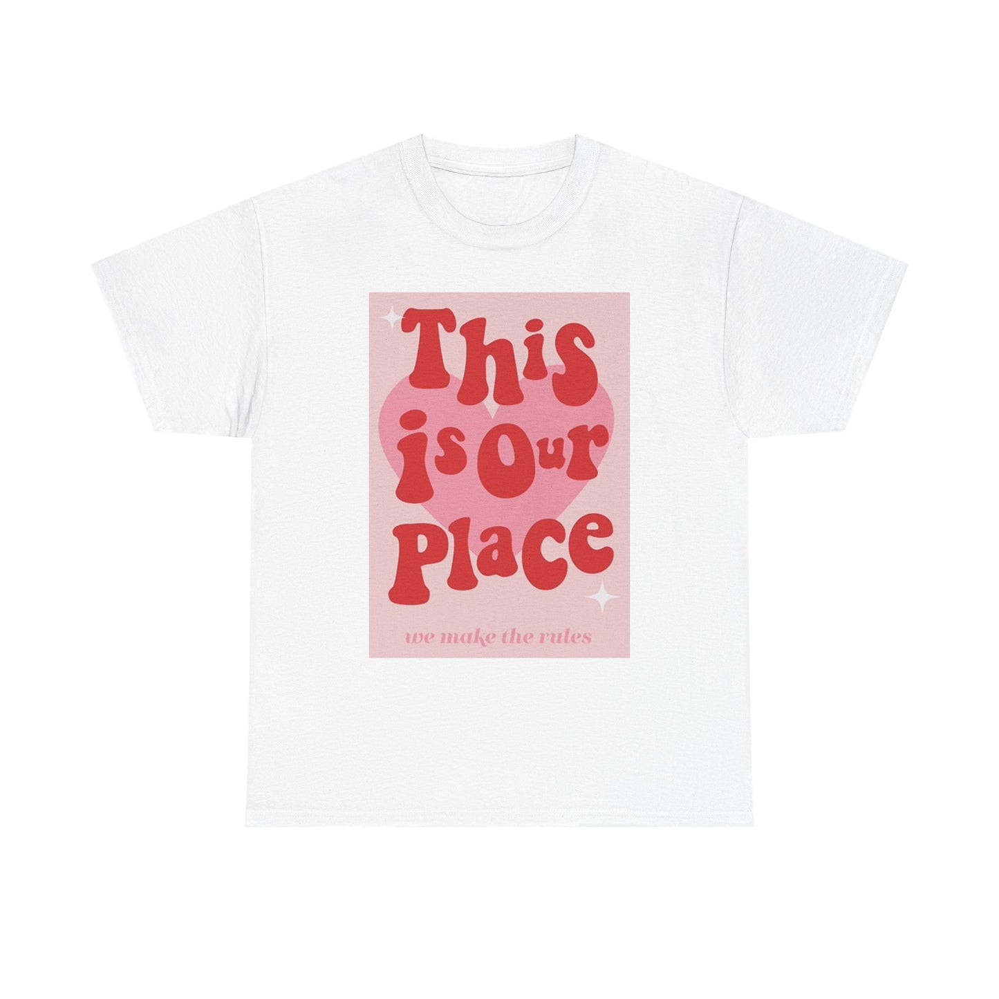 This Is Our Place T Shirt BRAND NEW Apparel Unisex Graphic Tee USA
