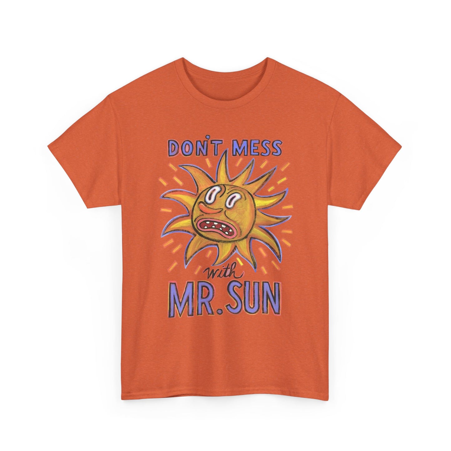 Don't Mess With Mr Sun Graphic T Shirt Unisex Cotton Tee - New Gift - Tee