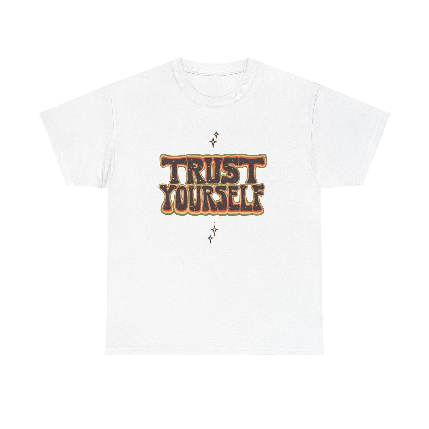 Trust Yourself Graphic T Shirt NEW Unisex Heavy Cotton Tee