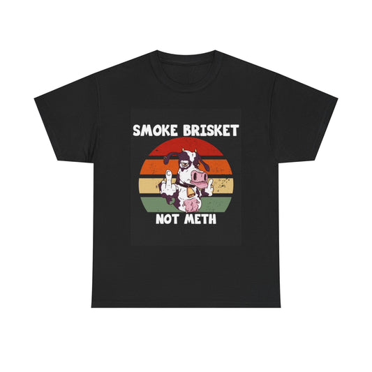 Smoke Brisket Not Meth Shirt Funny BBQ Cow Graphic Unisex Heavy Cotton Tee