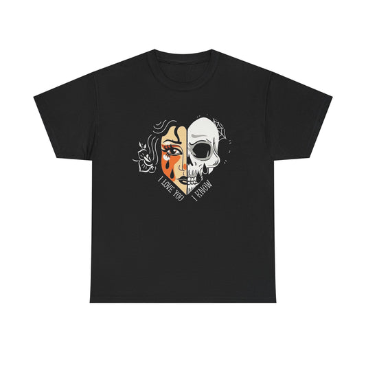 I Love You I Know Graphic T Shirt Unisex Heavy Cotton Tee Gift