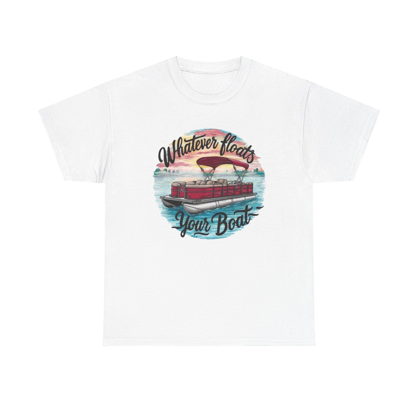 Whatever Floats Your Boat Funny Graphic T Shirt Unisex Heavy Cotton Tee