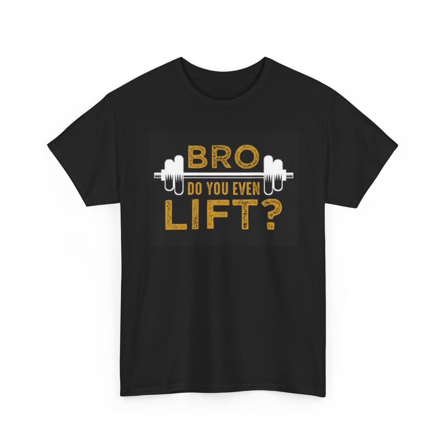 Bro Do You Even Lift Graphic T Shirt Funny Gym Gear Workout Unisex Heavy Cotton