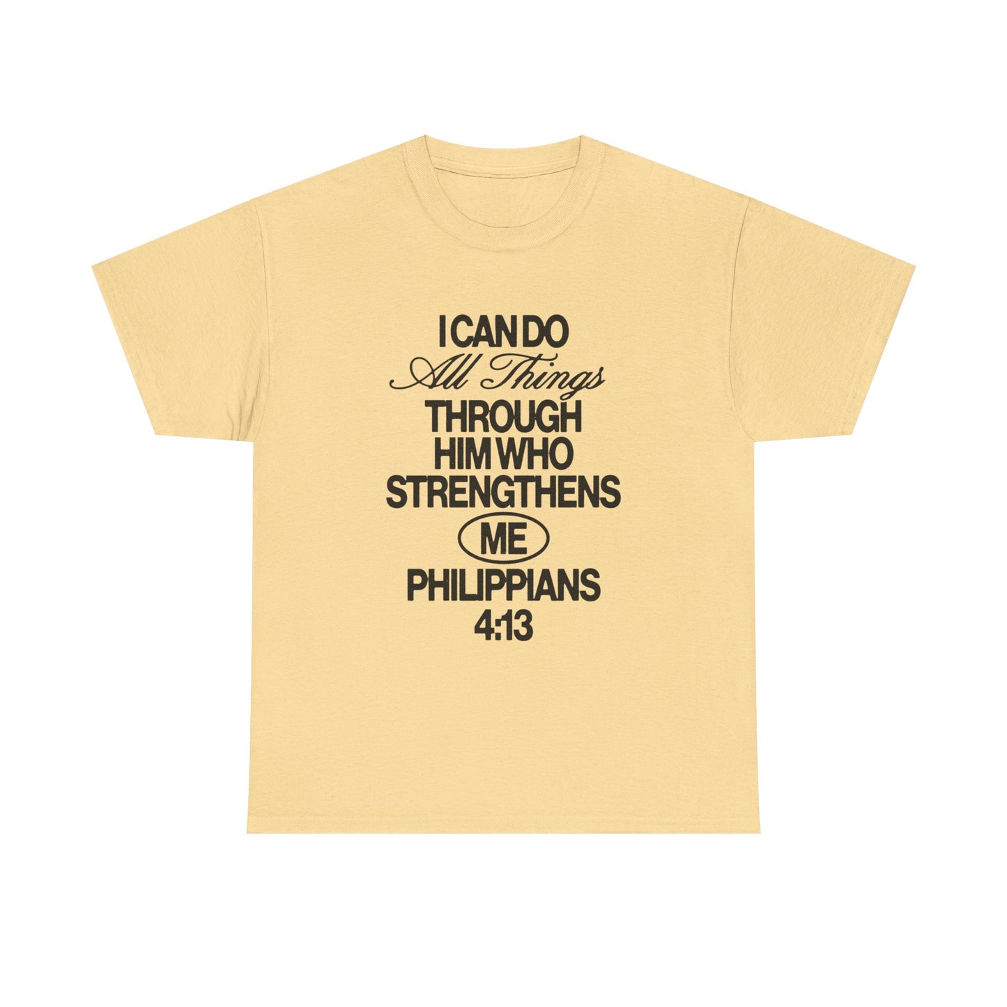 I Can Do All Things Through  Him Jesus Graphic T Shirt ADULT NEW