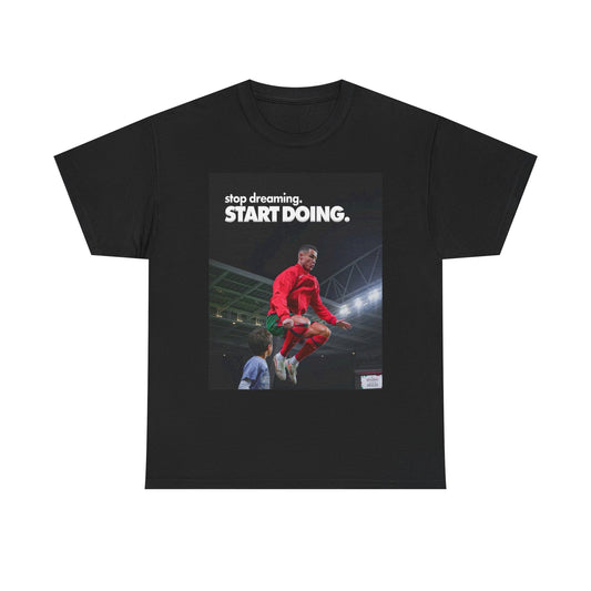 Ronaldo Stop Dreaming Start Doing  Graphic T Shirt S-5XL Unisex Heavy Cotton Tee