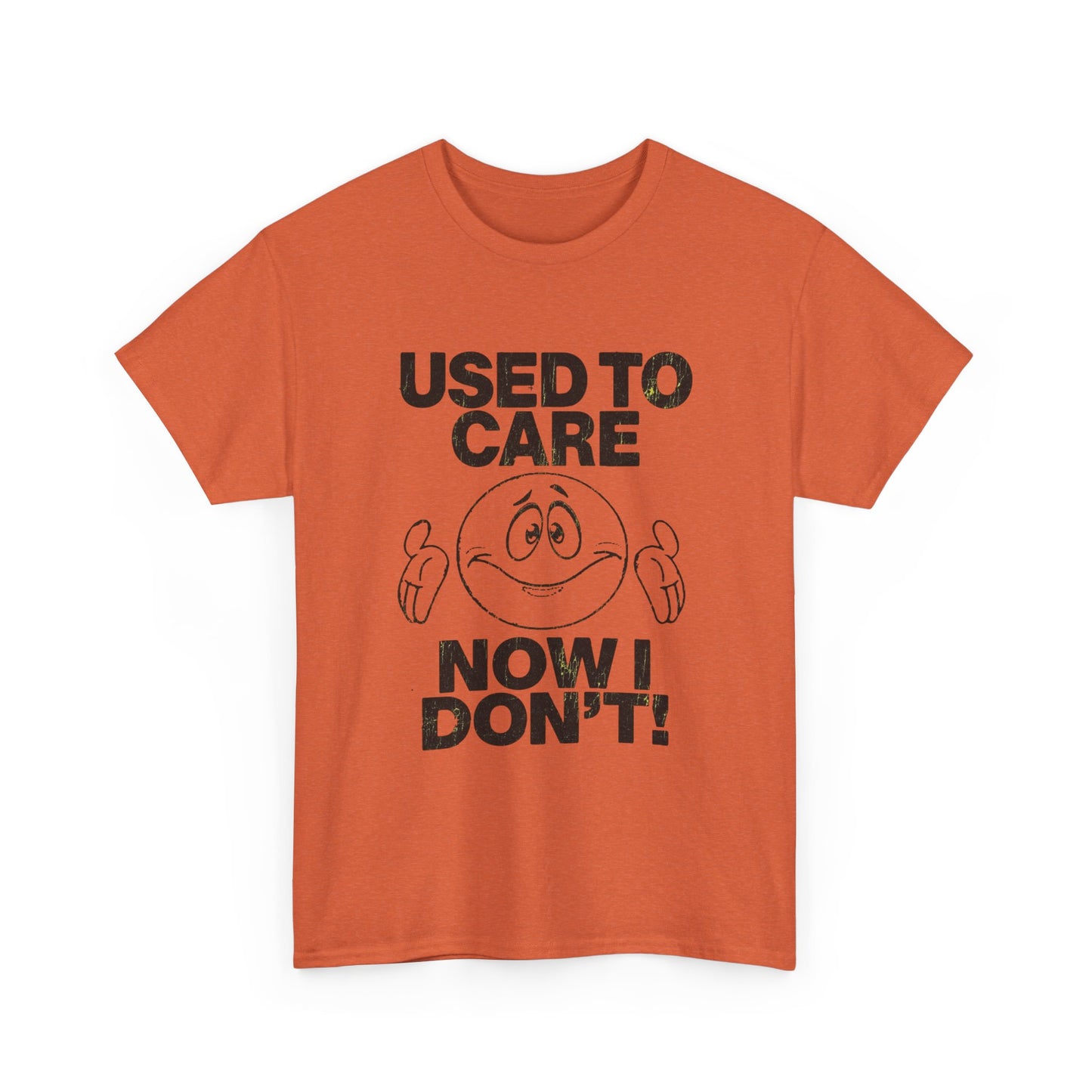 Used To Care Now I Don't Graphic T Shirt NEW ADULT Tee