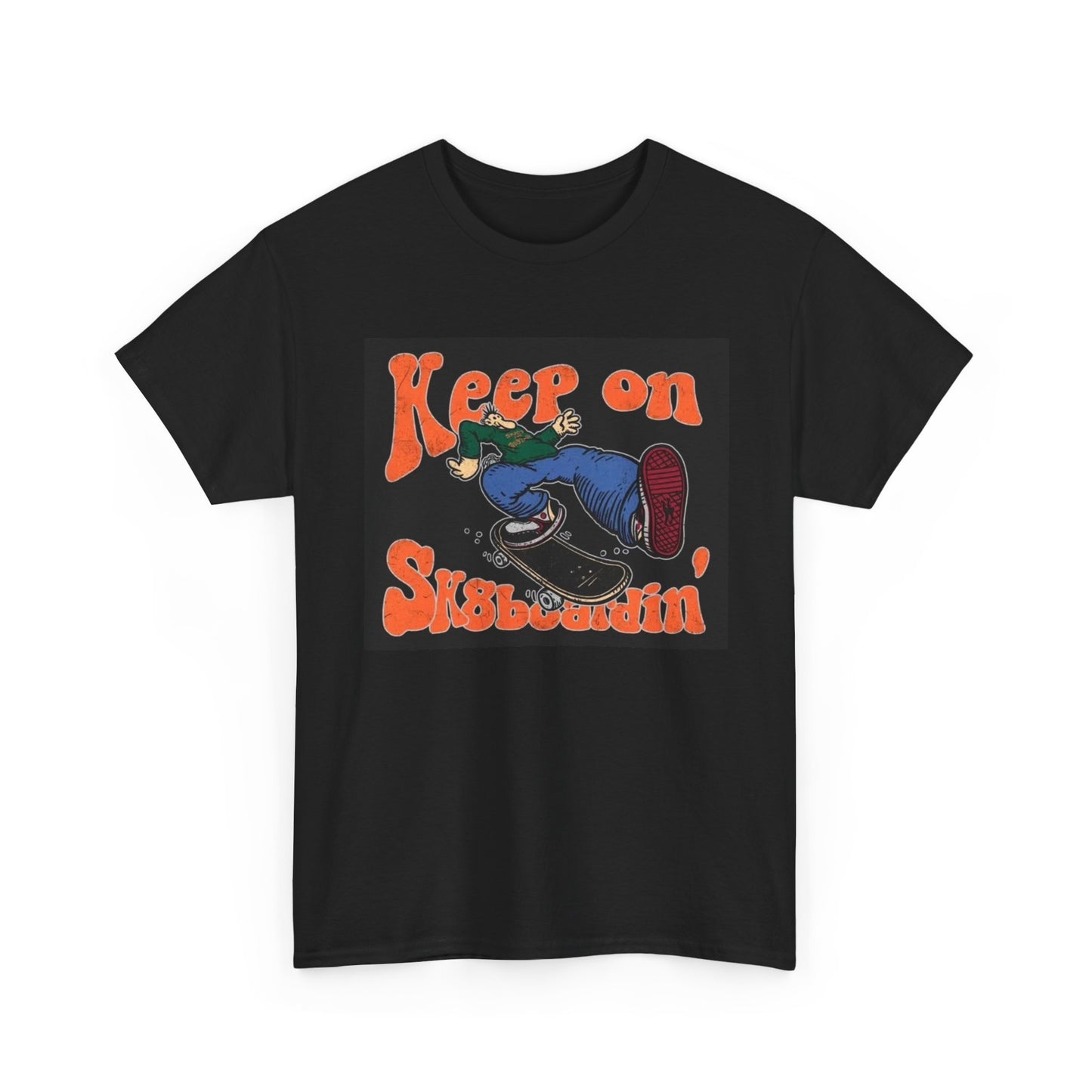 Keep On SkateBoarding Tshirt Skate or Die Vintage Graphic Retro Unisex Heavy tee