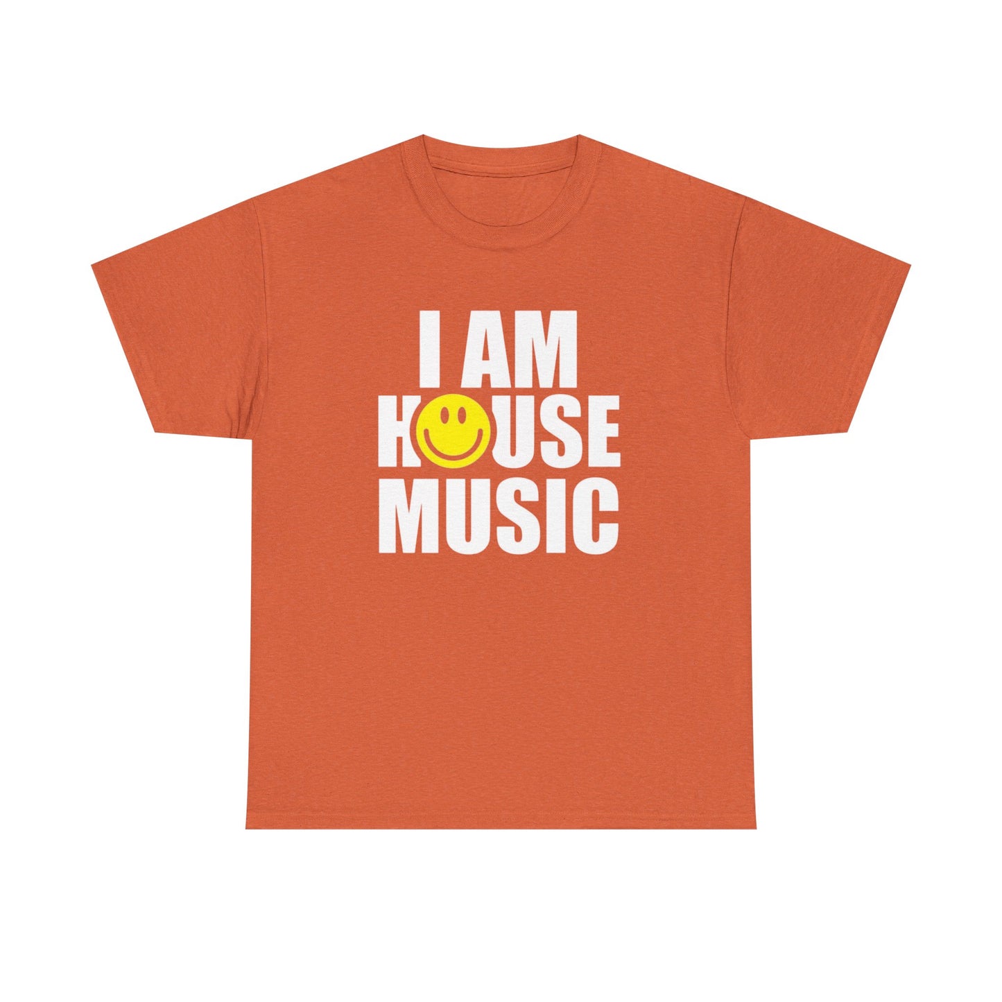 I Am House Music Graphic T Shirt NEW ADULT Heavy Cotton Tee