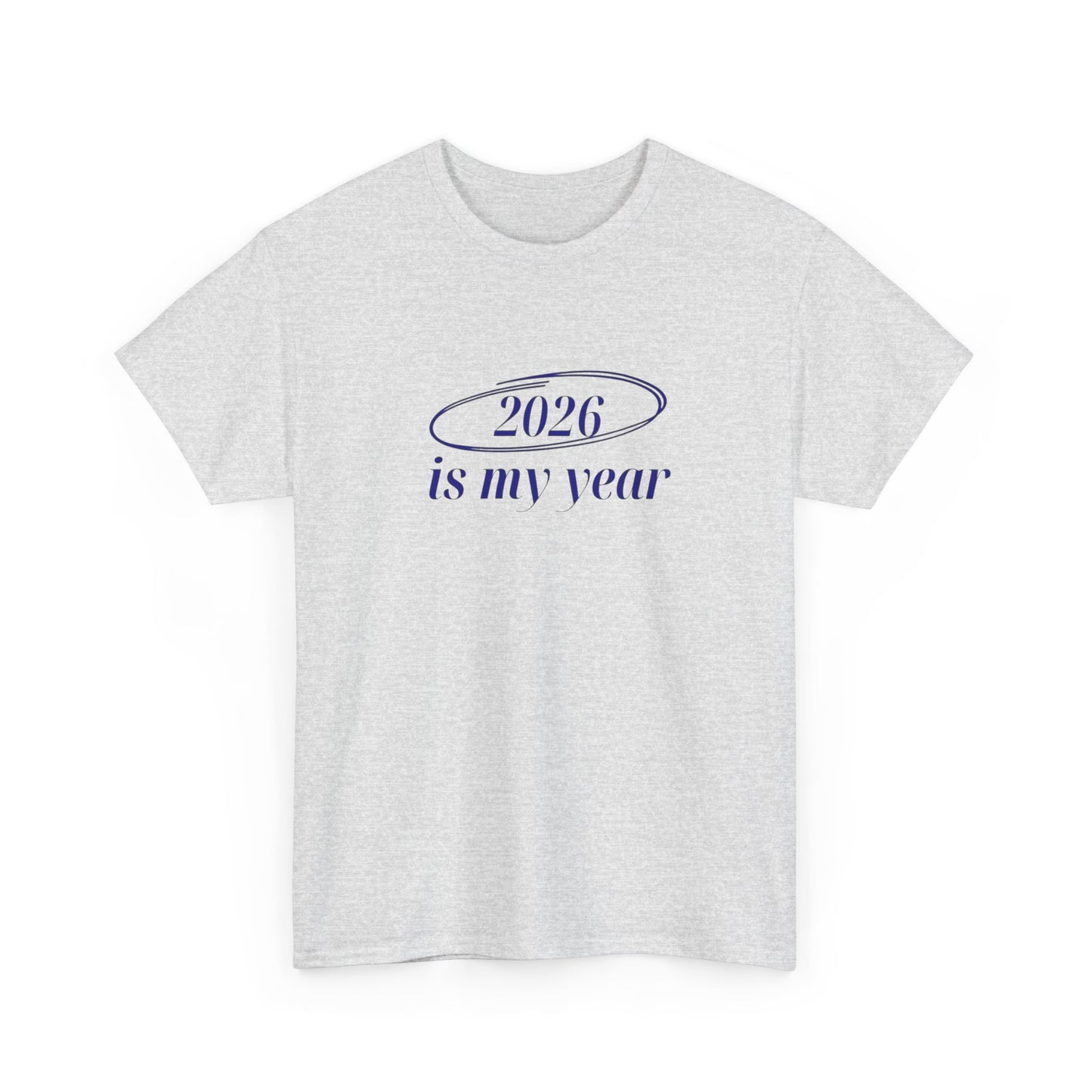 2026 Is My Year Graphic T Shirt NEW ADULT Tee