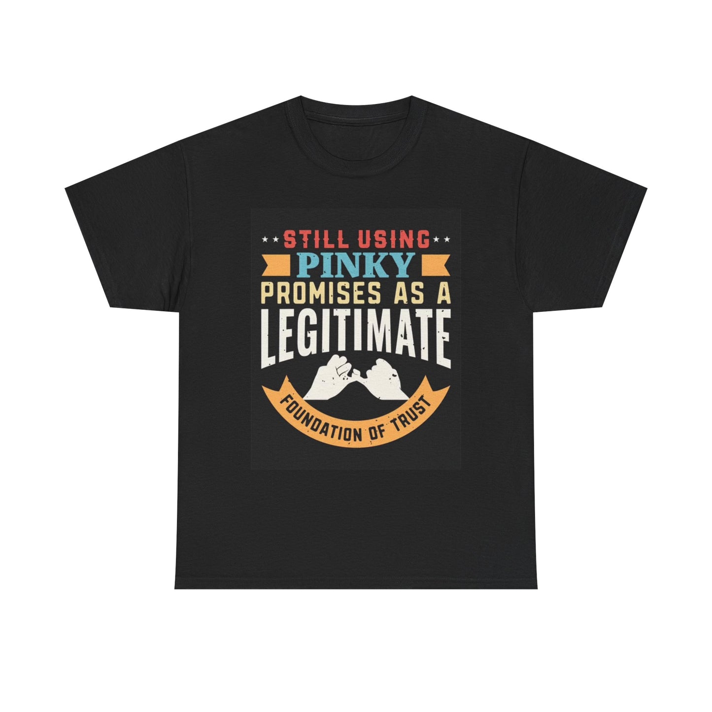Pinky Promise Funny Graphic T Shirt Jokes Gift Unisex Heavy Cotton Tee