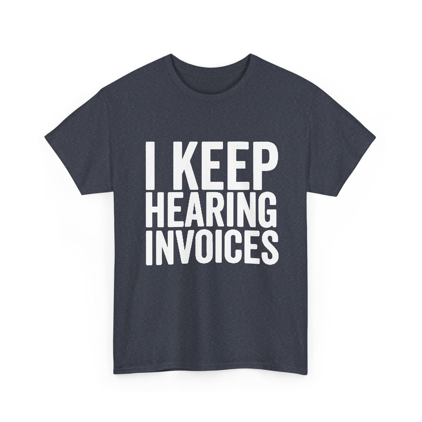 I keep Hearing Voices Graphic T Shirt Funny Jokes Hilarious Unisex Heavy Cotton
