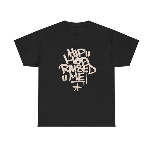 Hip Hop Raised Me Graphic T Shirt NEW Unisex Heavy Cotton Tee