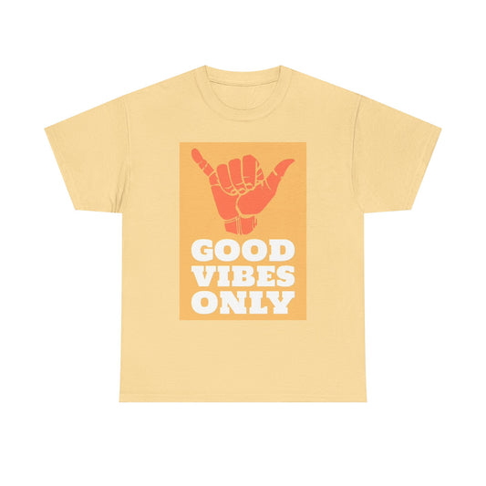 Only Good Vibes Graphic T Shirt Summer Vacation Unisex Heavy Cotton Tee