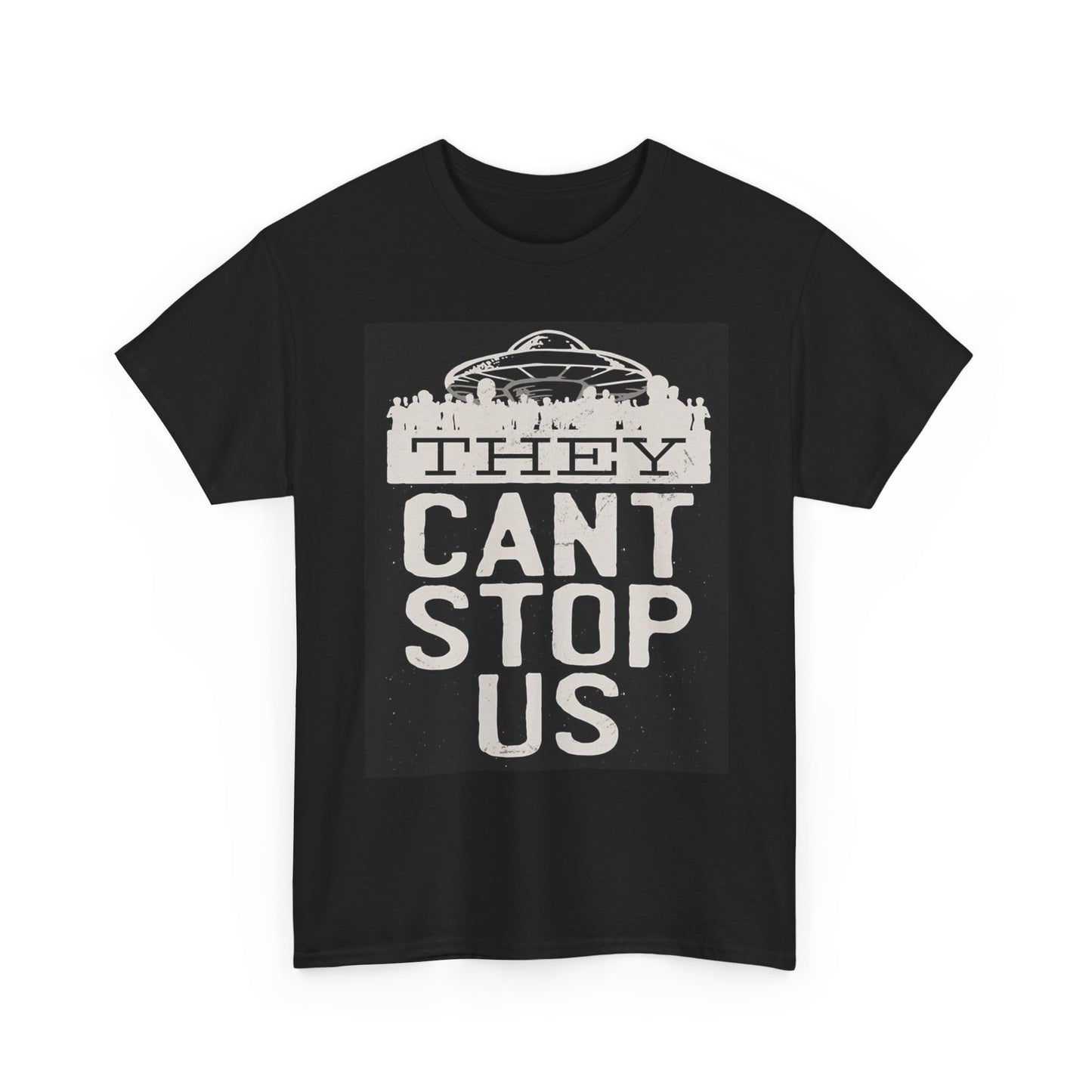 Aliens They Cant Stop Us Graphic T Shirt NEW Cotton Tee Gift