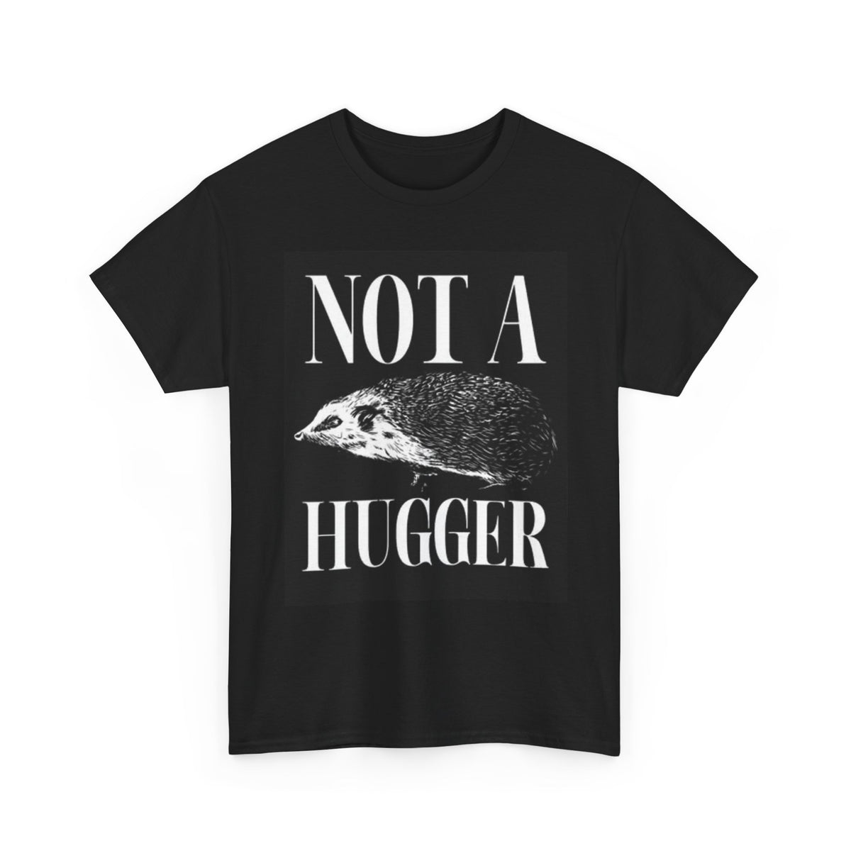 Not A Hugger Graphic T Shirt Funny Porcupine jokes Unisex Heavy Cotton Tee