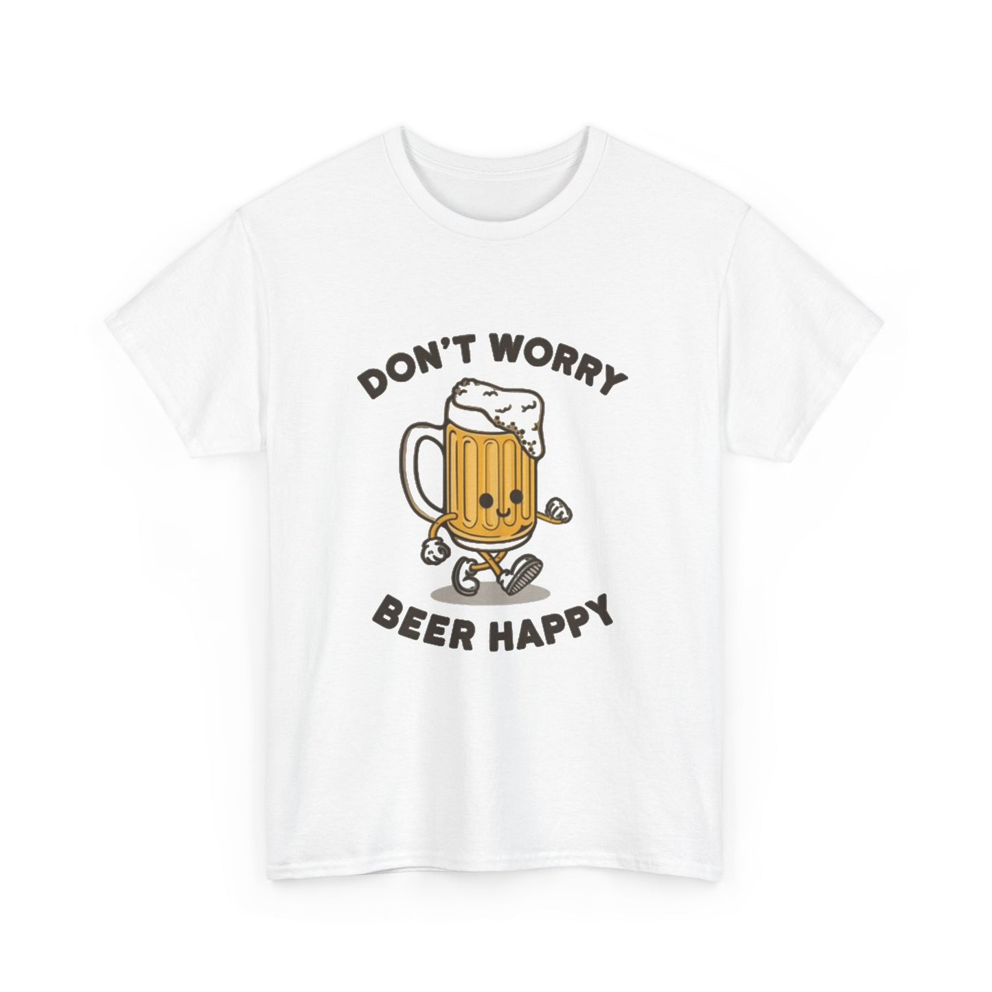 Dont Worry Beer Happy Graphic T Shirt Funny jokes Unisex Heavy Cotton Tee